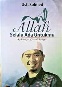 Image of Allah Selalu Ada Untukmu: Raih sukses, cinta & bahagia