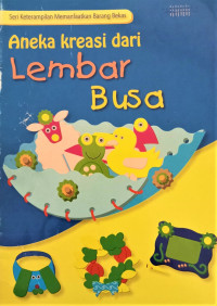 Image of Aneka Kreasi dari Lembar Busa