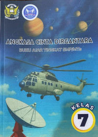 Image of Angkasa Cinta DIrgantara (Buku Ajar Tingkat SMP/MTs) Kelas 7