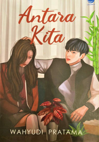 Image of Antara Kita : Tentang cinta, jarak, dan kepercayaan