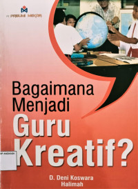 Image of Bagaimana Menjadi Guru Kreatif?