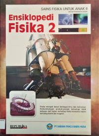 Image of Ensiklopedi Fisika 2: Sains Fisika Untuk Anak II