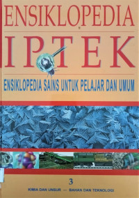 Image of Ensiklopedia IPTEK : Bab 3, Kimia dan Unsur