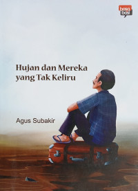 Image of Hujan dan Mereka yang Tak keliru