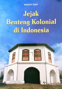Image of Jejak Benteng Kolonial di Indonesia