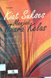 Image of Kiat Sukses Menjadi Juara Kelas