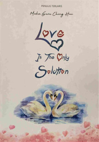 Image of Love Is the Only Solution