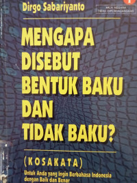 Image of Mengapa disebut Bentuk Baku dan Tidak Baku ? Jilid 1 (Kosa Kata)
