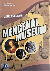 Image of Mengenal Museum (Seri IPS Sejarah )