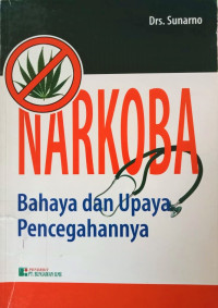 Image of Narkoba : Bahaya dan Upaya Pencegahannya
