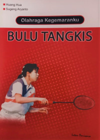 Image of Olah Raga Kegemaranku: Bulu Tangkis