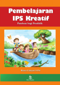 Image of Pembelajaran IPS Kreatif Panduan Bagi Pendidik