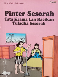 Image of Pinter Sesorah : Tata Krama Lan Racikan Tuladha Sesorah