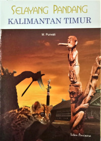 Image of Selayang Pandang Kalimantan Timur