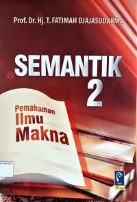 Image of Semantik 2 : Pemahaman Ilmu Makna